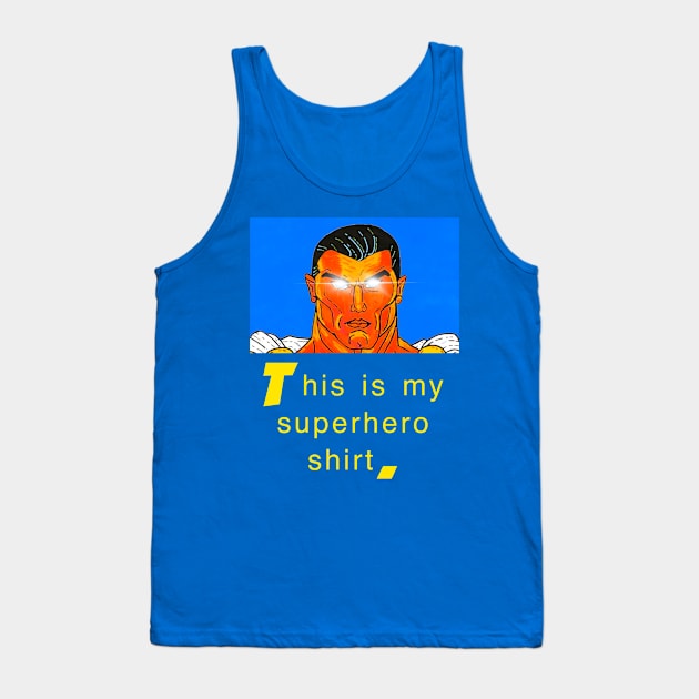 This Is My Superhero Shirt Tank Top by DMcK Designs